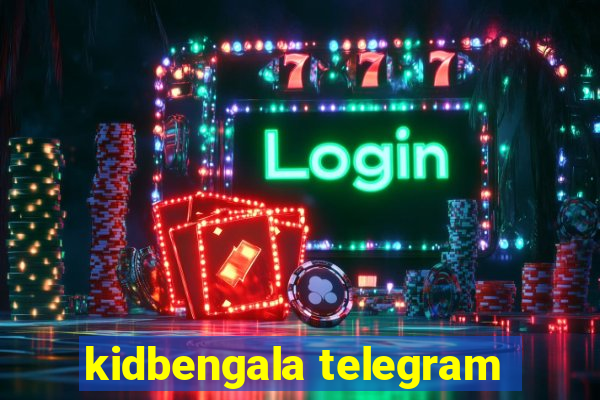 kidbengala telegram